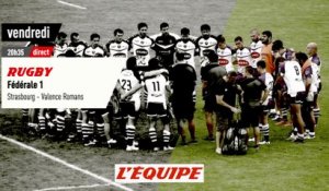 STRASBOURG vs VALENCE ROMANS, bande-annonce - RUGBY - FEDERALE 1