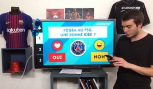 "Pogba, c’est tout ce dont le PSG n’a pas besoin"