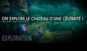 ON EXPLORE LE CHATEAU ABANDONNÉ D'UNE CÉLÉBRITÉ !
