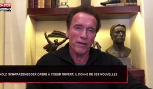 Arnold Schwarzenegger opéré à cœur ouvert, il donne de ses nouvelles (Vidéo)