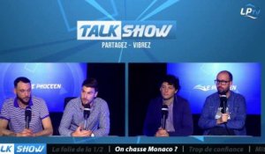 Talk Show du 23/04, partie 2 : on chasse Monaco ?