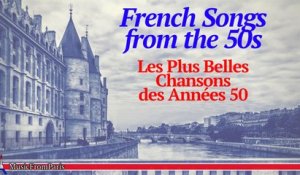 French Songs from the 50s - Les Plus Belles Chansons des Années 50