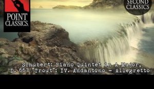 Schubert: Piano Quintet in A Major, D. 667 "Trout": IV. Andantino - Allegretto