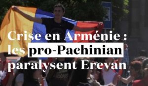 Crise en Arménie : les manifestants paralysent Erevan