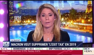 Journal After Business: Emmanuel Macron veut supprimer "l'exit tax" en 2019 - 02/05