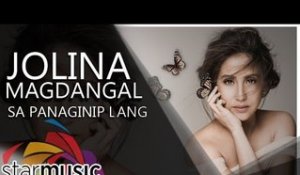 Jolina Magdangal - Sa Panaginip Lang (Official Lyric Video)