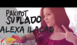 Alexa Ilacad - Pakipot, Suplado (Official Lyric Video)