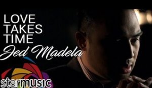 Jed Madela - Love Takes Time (Official Music Video)