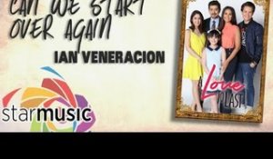 Ian Veneracion - Can We Start Over Again (Official Lyric Video)