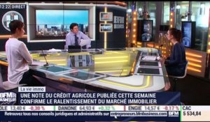 La vie immo: Le Crédit agricole confirme le ralentissement du marché - 10/05