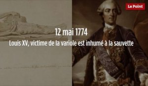 12 mai 1774 : le jour où Louis XV, victime de la variole est inhumé à la sauvette