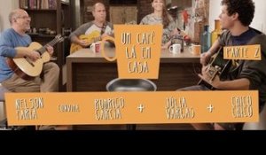 Um Café Lá em Casa com Chico Chico, Júlia Vargas e Rodrigo Garcia | Parte 2