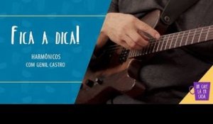 Fica a Dica do Convidado | Harmônicos na Guitarra | Genil Castro