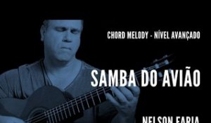 Samba do avião || Chord Melody (nível avançado) || Nelson Faria
