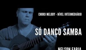 Só danço samba || Chord Melody || Nelson Faria