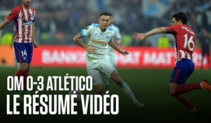 OM - Atlético (0-3) | Le résumé