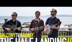 THE HALF LANDING - IN A TOWN FAR FROM GALWAY (BalconyTV)