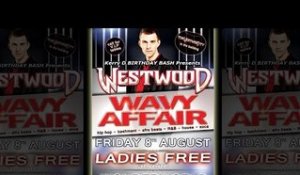 Westwood Wavy Affair - Friday 8th August @Wonderworld Milton Keynes
