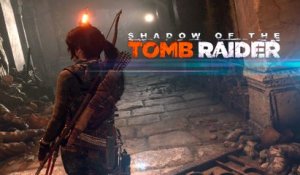 Extrait / Gameplay - Shadow of the Tomb Raider - Gameplay en infiltration E3 2018