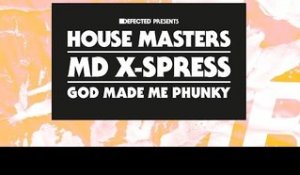 MD X-Spress 'God Made Me Phunky' (Franky Rizardo Remix)