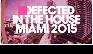 Defected In The House Miami 2015