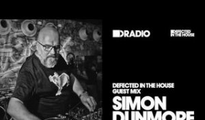 Defected In The House Radio Show 30.09.16 Guest Mix Simon Dunmore