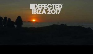 Defected Ibiza 2017