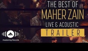 [Trailer] The Best Of Maher Zain Live & Acoustic 2018