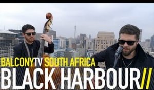 BLACK HARBOUR - HOME (BalconyTV)