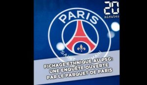 Fichage ethnique au PSG: le parquet de Paris a ouvert une enquête pour «discrimination»