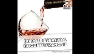 Du rosé espagnol étiqueté «français»