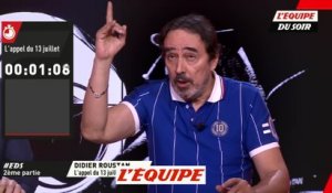 L'appel du 13 juillet de Didier Roustan - Foot - CM 2018 - Bleus