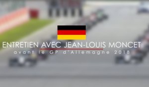 Entretien avec Jean-Louis Moncet avant le Grand Prix d'Allemagne 2018