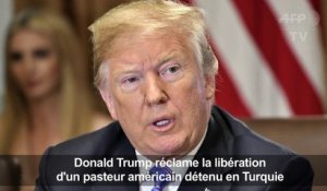 Trump exige la libération du pasteur américain détenu en Turquie