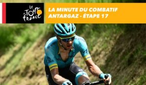 La minute du combatif Antargaz - Étape 17 - Tour de France 2018