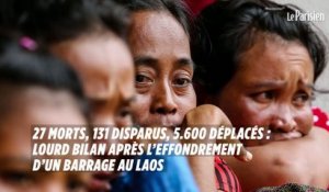 27 morts, 5.600 déplacés : lourd bilan après l’effondrement d’un barrage au Laos