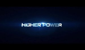 HIGHER POWER (2018) Bande Annonce VF - HD