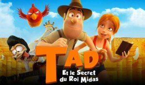 Tad et le secret du roi Midas : bande annonce TV d'Orange