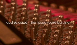 Audrey Assad - The Story Behind "The House You're Building"