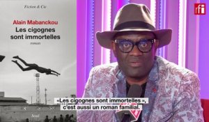 Alain Mabanckou, "Les cigognes sont immortelles" @RFI
