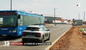 Montpellier : le fiasco de la nouvelle gare