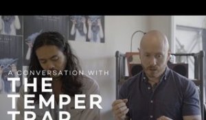 A Conversation with The Temper Trap - on their new album, their favourite crowds, and more
