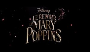 Le Retour de Mary Poppins - Bande-annonce officielle (VOST)