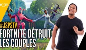 Je sais pas si t'as vu... Fortnite détruit les couples