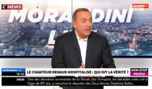 Morandini Live – Renaud hospitalisé : le point sur son état de santé (vidéo)