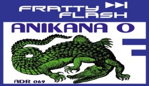 FRATTY & FLASH - Anikana O - FRATTY & FLASH REMIX 2018