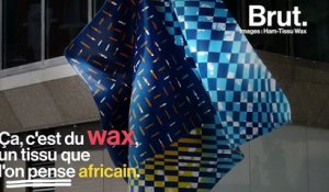 Le wax, un tissu africain ? Pas vraiment…