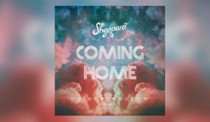 Sheppard - Coming Home