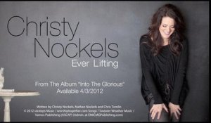 Christy Nockels - Ever Lifting (Lyric Video)