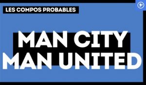 Manchester City - Manchester United : les compos probables